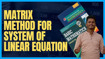 Matrix method for system of Linear equation|| NEB class 12 basic math
