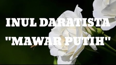 (lirik) Inul Daratista - Mawar Putih