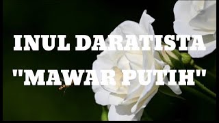 (lirik) Inul Daratista - Mawar Putih