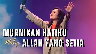 Murnikan Hatiku medley Allah Yang Setia | GMS Live - Ezra Lewina