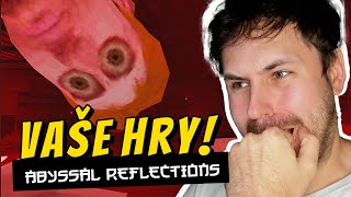 Vaše Hry #3 Hororovka Abyssal Reflections + BONUS