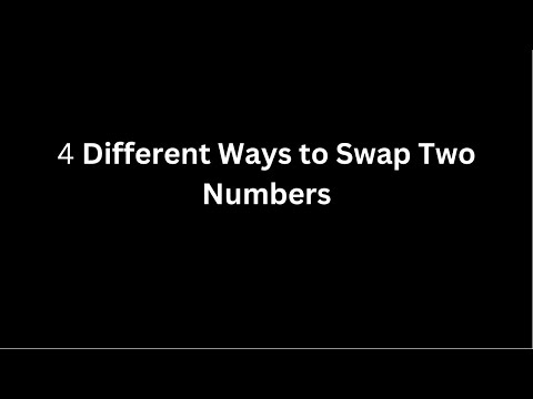 4 Different ways of swapping two numbers - PART 1