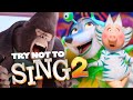 Try not to sing  sing 2 edition  tune