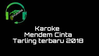 Mendem Cinta karoke-Lagu tarling terbaru 2018