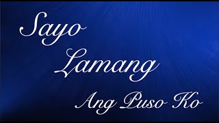 Video thumbnail of "Sayo Lamang by FR.Manoling Francisco sung by Shell Music Club.Music Arranged & Mixed by Ronald Bello"