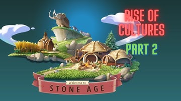 Rise of Cultures | Stone Age - Part 2 (Android & iOS)