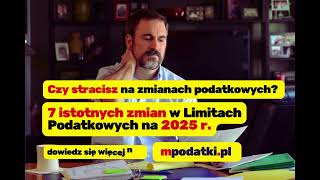 7 Istotnych Zmian W Limitach Podatkowych Na 2025 R Mpodatki.pl Ęgowość