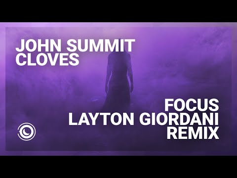 John Summit & CLOVES - Focus (Layton Giordani Extended Remix)