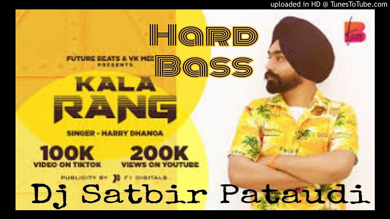 Kala Rang Hard Bass Mix Harry Dhanoa by Dj Satbir