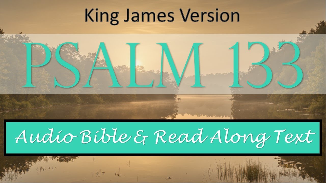 Psalm 133 | KJV DRAMATIZED AUDIO BIBLE WITH TEXT - YouTube