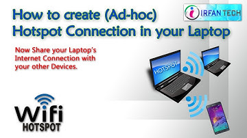 How to use your laptop as hotspot (Creating Ad-hoc Connection)