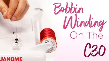 How to wind the bobbin on the C30