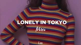 Mirei - Lonely In Tokyo (Tradução)