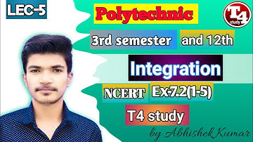 Polytechnic and 12th ncert Integration Ex-7.2 (1-5) Mathematics-INTEGRATION (CALCULUS) |T4 study