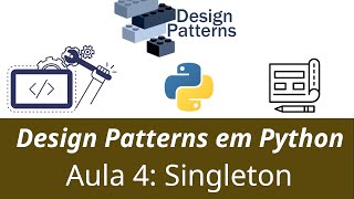 Design Patterns em Python - Singleton ()