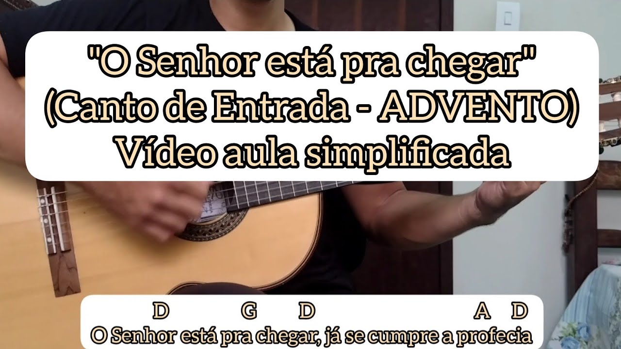 O Senhor Esta Pra Chegar Cifra - RETOEDU
