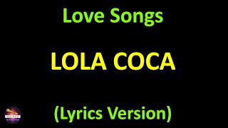 Lola Coca - Love Songs (Lyrics version)