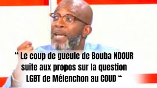 Le coup de gueule de Bouba NDOUR suite suite aux propos pro LGBT de Mélenchon au COUD