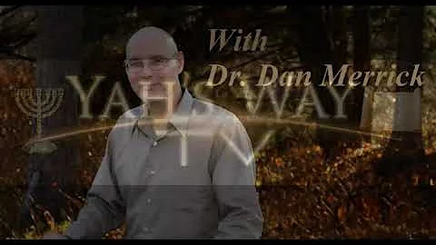 Yah's Way TV with Dr Dan Merrick - Episode 106 "Bo...