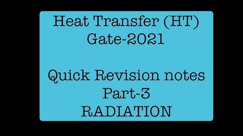 Heat Transfer (HT) GATE-2021 Chemical Engineering quick revision notes part-3 Radiation