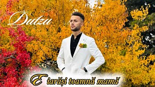 DUTZU - E iarăși toamnă mamă (Official Music Video)