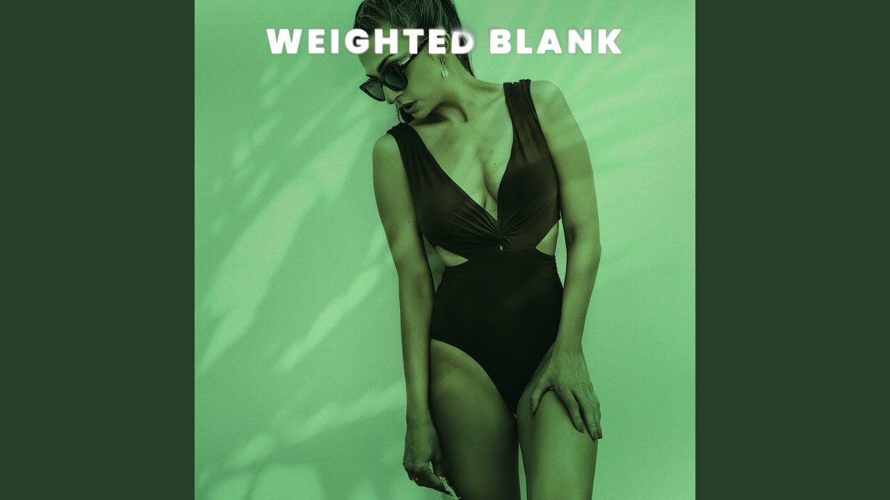 Watch Weighted Blank on YouTube Watch Weighted Blank on YouTube