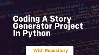 Coding a story generator project in python