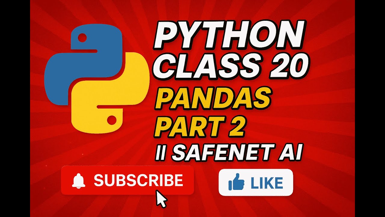 Python class 11: Pandas Part 2 || Safenet AI - YouTube