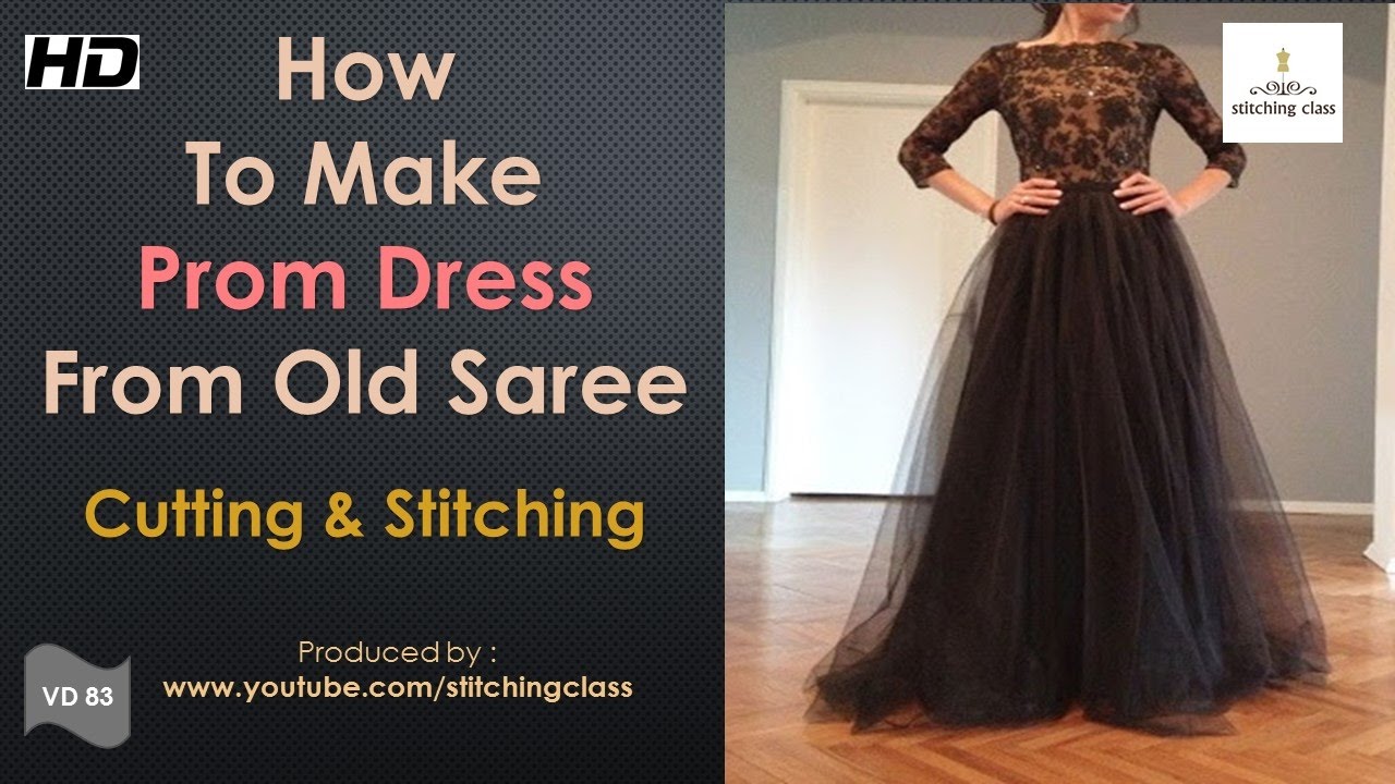 How To Make Prom Dress From Old Saree || Prom Dress Cutting and ...