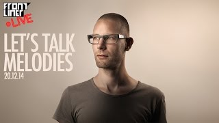 Livestream | 20-12-2014 | Let's Talk Melodies