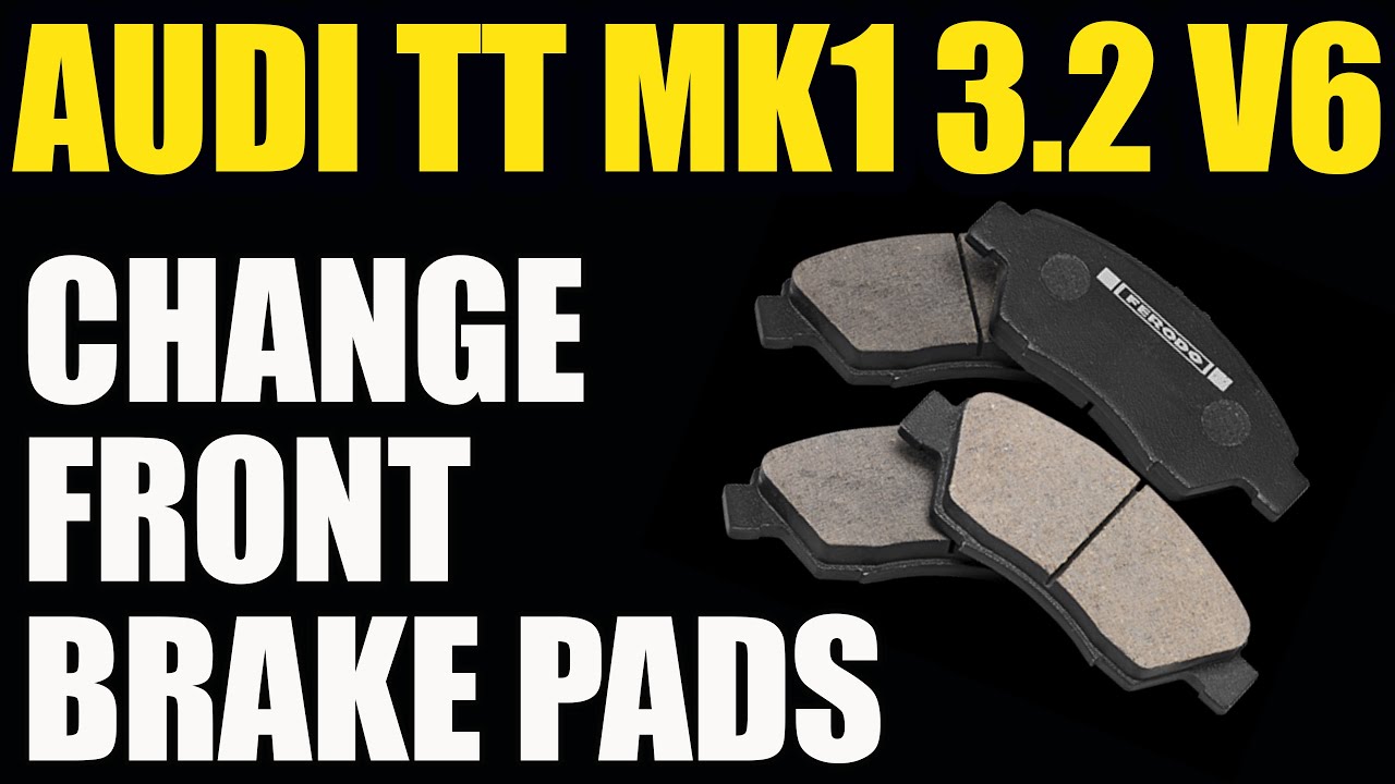 Audi TT 3.2 Mk1 - Front brake pads replacement - A beginners guide and