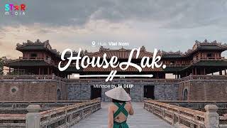 HOUSE LAK 2023 - VIET DEEP MIXSET WOLVES x LA LA LOVE - DEEP HOUSE CHILL TIKTOK