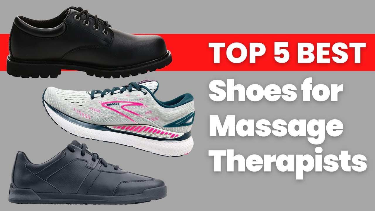 Top 5 Best Shoes for Massage Therapists YouTube