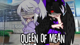 Queen of mean•meme•GCMV•Gacha club