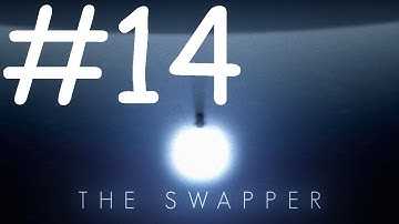 The Swapper Gameplay/Walkthrough Part 14!: BEST FRIEND NOOOO!!!