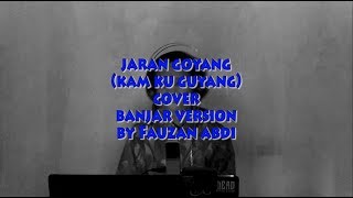 Jaran Goyang - Kam ku Guyang ( Cover Banjar Version) By Fauzan Abdi