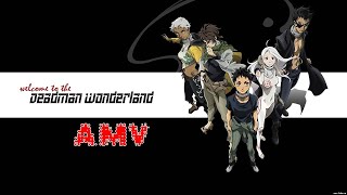 Страна чудес смертников / Deadman Wonderland [ AMV ]