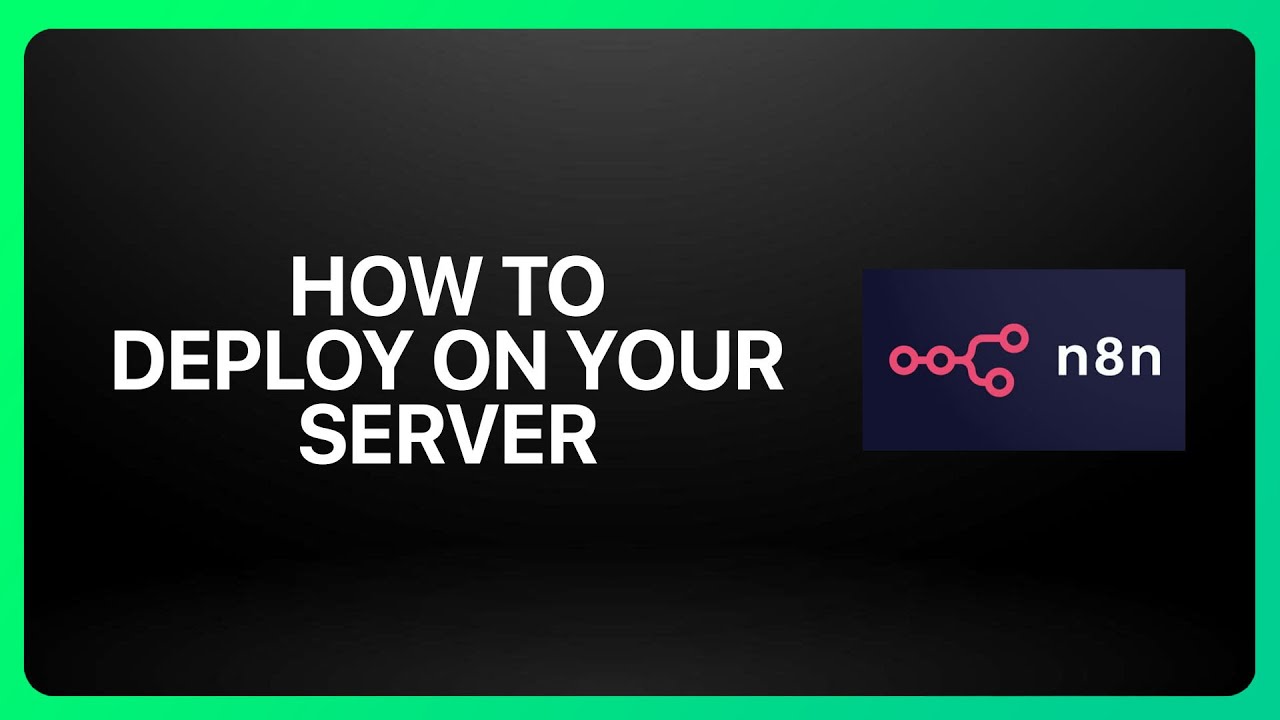 How To Deploy N8N On Your Server ! Tutorial - YouTube