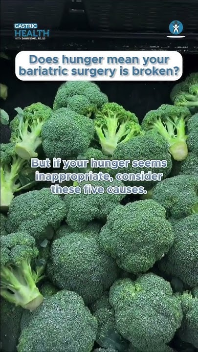 does-hunger-mean-your-bariatric-surgery-is-broken-gastrichealthshow