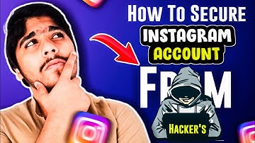 How To Make Instagram Account Safe from (HACKERS) | How To Secure Your Instagram From Hackers 2023