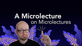 A Microlecture on Microlectures by UMOnline 464 views 2 years ago 2 minutes, 10 seconds