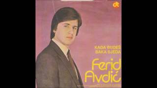 Ferid Avdic - Kada budes baka sijeda - SINGL - ( 1982) Resimi