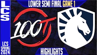 100 vs TL Highlights Game 1 | LCS Spring 2024 Playoffs Semi-Final  | 100 Thieves vs Team Liquid G1