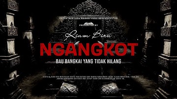 NGANGKOT - BAU BANGKAI YANG TIDAK HILANG | EP263 - Riam Biru