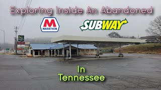 Exploring Inside An Abandoned Marathon Gas Station & Subway