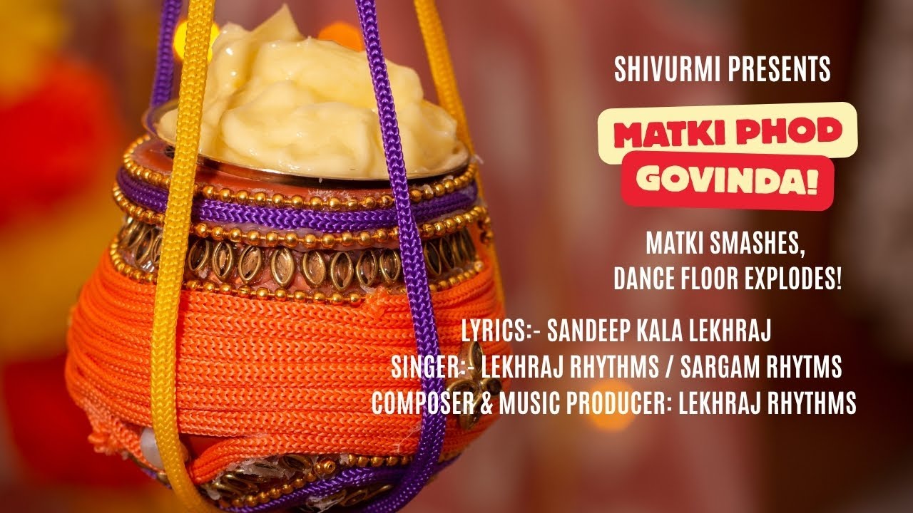 Matki Phod Govinda | Lekhraj | Krishna Govinda Janmashtami Dahi Handi ...