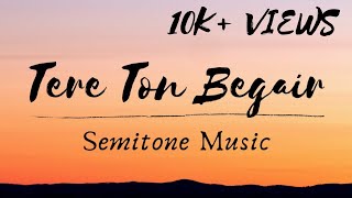 Tere Ton Begair | Parmish Verma | Cover | Semitone Music | Lyrical Video