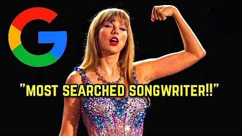 Taylor Swift Takes the Crown As Google's MOST Searched SONGWRITER!