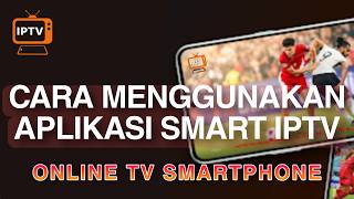 CARA MENGGUNAKAN APLIKASI SMART IPTV (ONLINE TV) screenshot 3