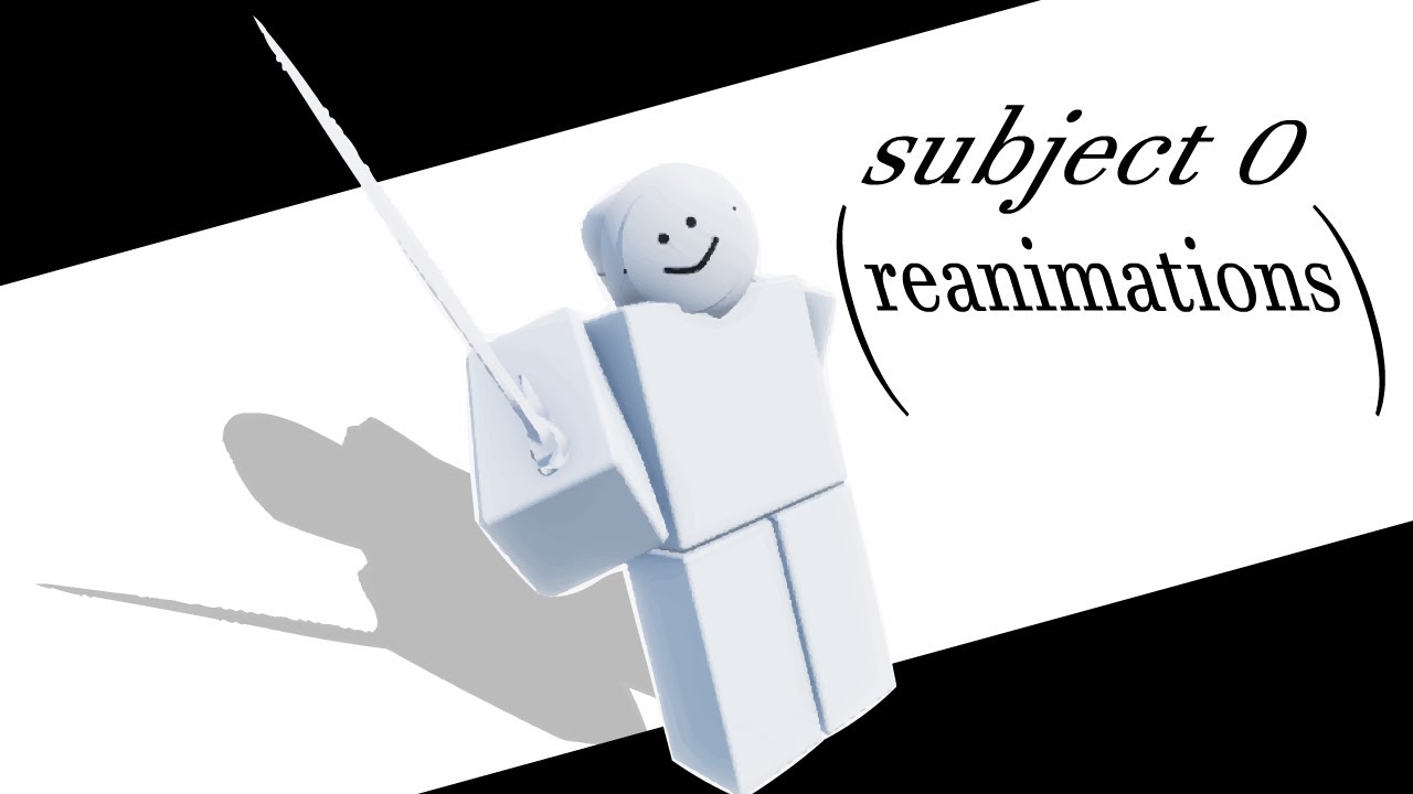 Subject 0 Reanimations/ New animations (ForsakenSkin)